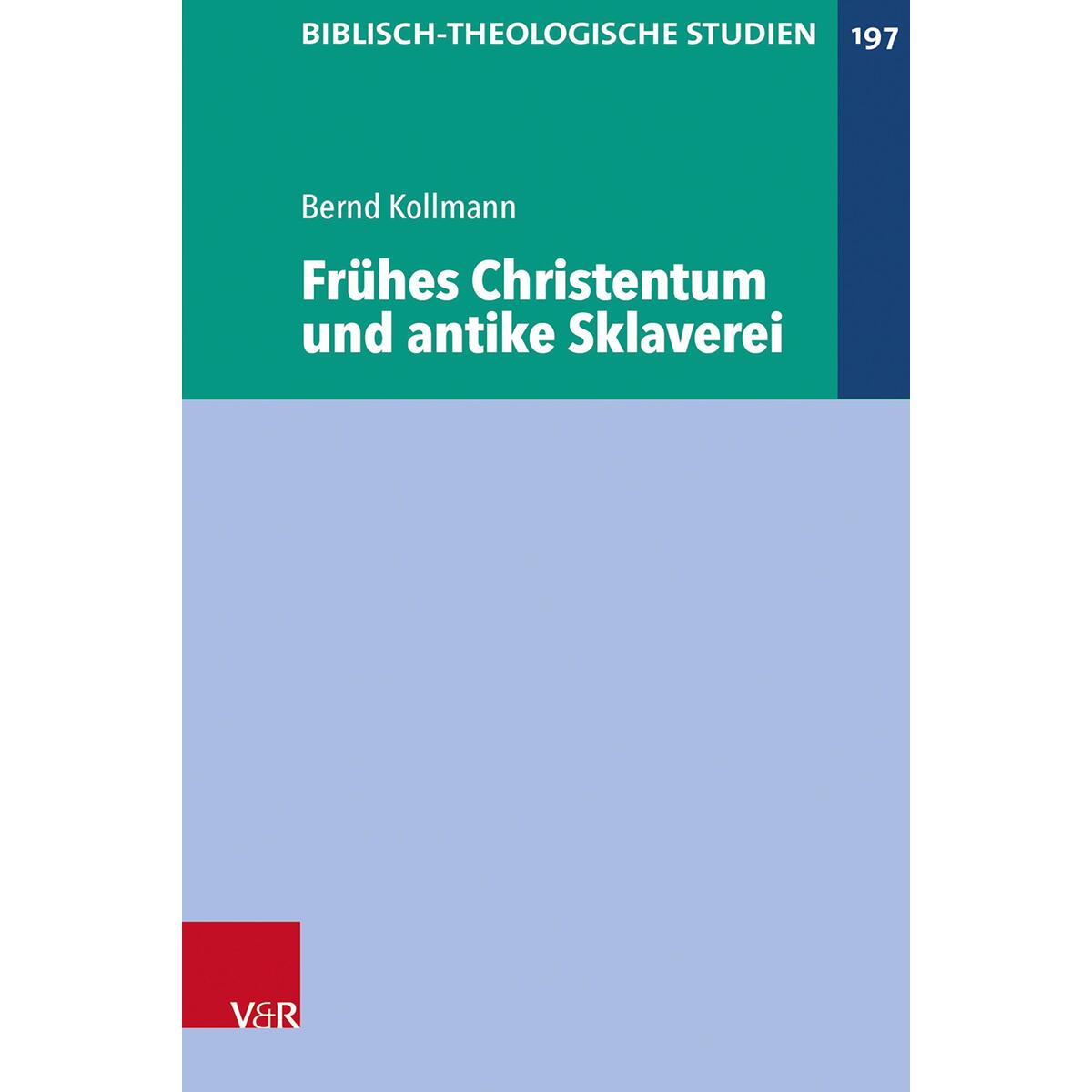 Frühes Christentum und antike Sklaverei von Vandenhoeck + Ruprecht