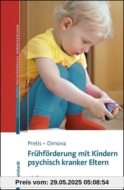 Frühförderung mit Kindern psychisch kranker Eltern (Beiträge zur Frühförderung interdisziplinär)