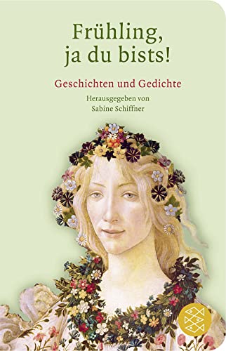 Frühling, ja du bists!: Geschichten und Gedichte von FISCHER Taschenbuch