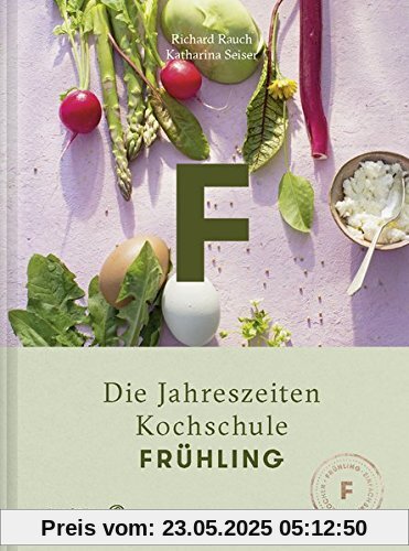 Frühling - Die Jahreszeiten-Kochschule Frühling - Die Jahreszeiten-Kochschule