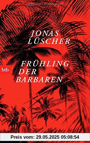 Frühling der Barbaren: Roman Frühling der Barbaren: Roman