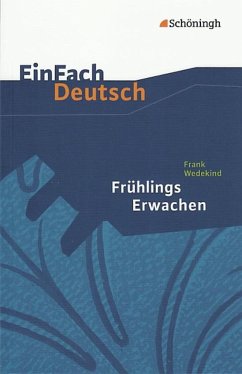 Frühlings Erwachen. EinFach Deutsch Textausgaben von Schöningh / Schöningh im Westermann / Westermann Bildungsmedien