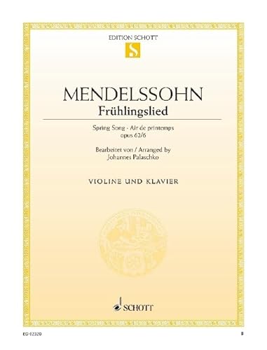 Frühlingslied: op. 62/6. Violine und Klavier. (Edition Schott Einzelausgabe) von SCHOTT MUSIC GmbH & Co KG, Mainz
