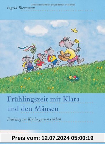 Frühlingszeit mit Klara und den Mäusen: Frühling im Kindergarten erleben