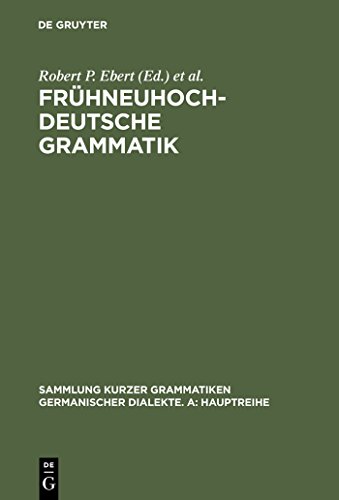 Frühneuhochdeutsche Grammatik (Sammlung kurzer Grammatiken germanischer Dialekte. A: Hauptreihe, 12, Band 12)