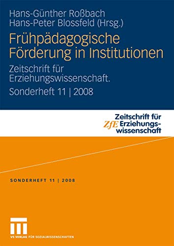 Frühpädagogische Förderung in Institutionen: Zeitschrift für Erziehungswissenschaft. Sonderheft 11 | 2008