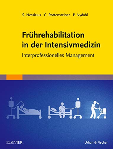 Frührehabilitation in der Intensivmedizin: Interprofessionelles Management
