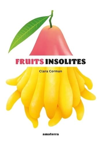 Fruits insolites Fruits insolites von AMATERRA