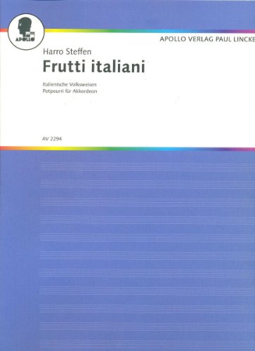 Frutti italiani: Italienische Volksweisen. Akkordeon. von Apollo-Verlag Paul Lincke GmbH
