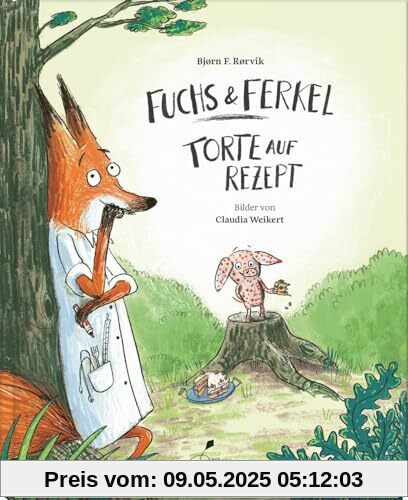 Fuchs & Ferkel - Torte auf Rezept: Fuchs & Ferkel Band 1. Nominiert für den Deutschen Jugendliteraturpreis 2023