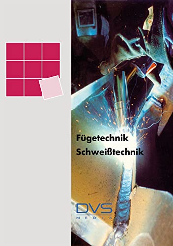 Fügetechnik Schweißtechnik: Lehrunterlage von DVS Media GmbH