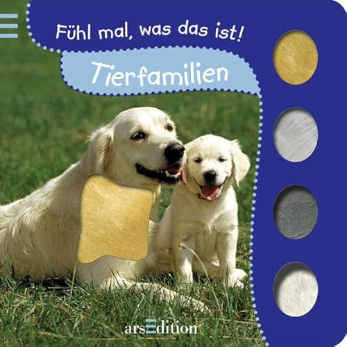 Fühl mal, was das ist! Tierfamilien von ars edition