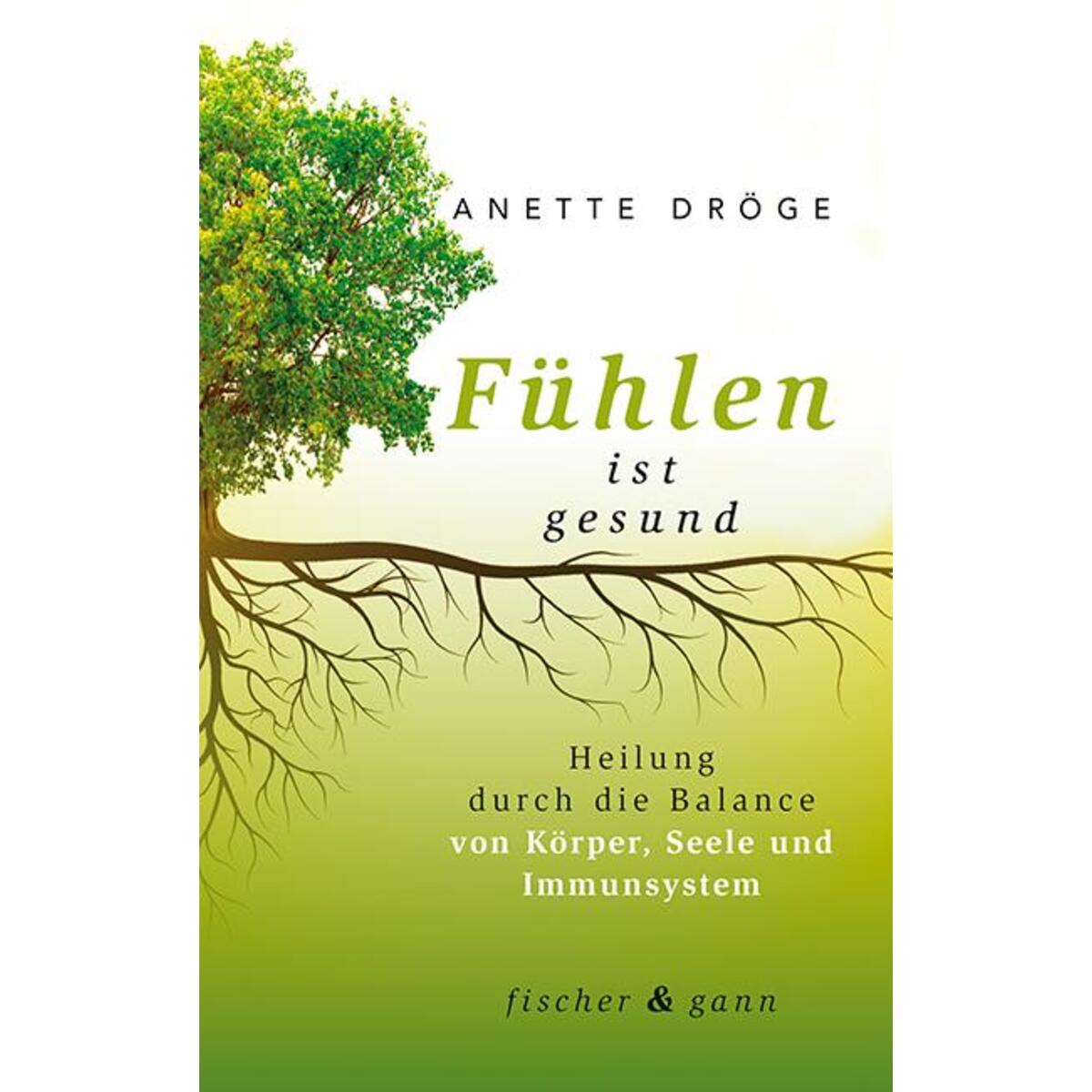 Fühlen ist gesund von Fischer & Gann