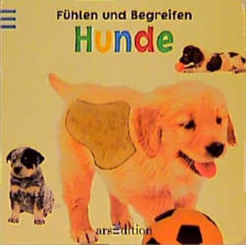 Fühlen und Begreifen, Hunde