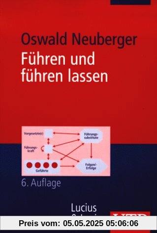 Führen und führen lassen: Ansätze, Ergebnisse und Kritik der Führungsforschung (Uni-Taschenbücher M)