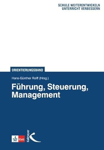 Führung, Steuerung, Management: Orientierungsband von Kallmeyer'sche Verlags-
