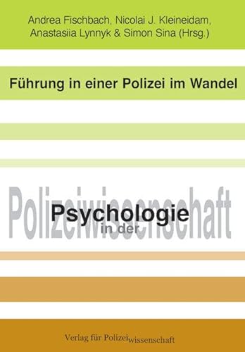 Führung in einer Polizei im Wandel Führung in einer Polizei im Wandel von Verlag f. Polizeiwissens.