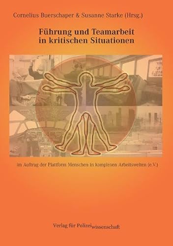 Führung und Teamarbeit in kritischen Situationen Führung und Teamarbeit in kritischen Situationen von Verlag f. Polizeiwissens.