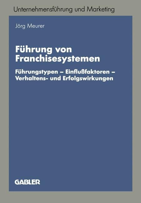 Führung von Franchisesystemen Führung von Franchisesystemen
