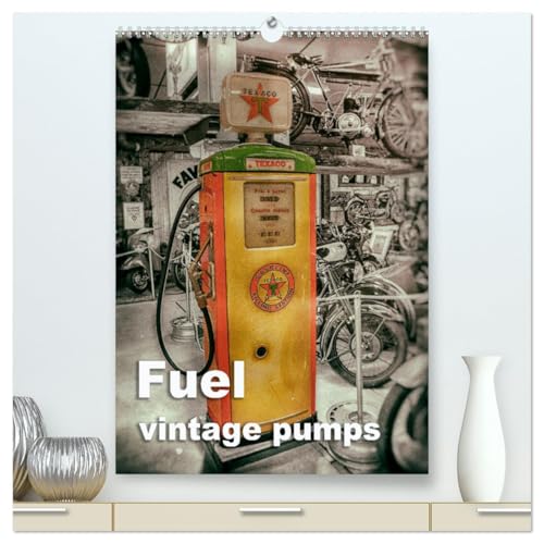 Fuel vintage pumps (hochwertiger Premium Wandkalender 2025 DIN A2 hoch), Kunstdruck in Hochglanz von CALVENDO