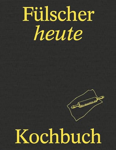 Fülscher heute: Kochbuch