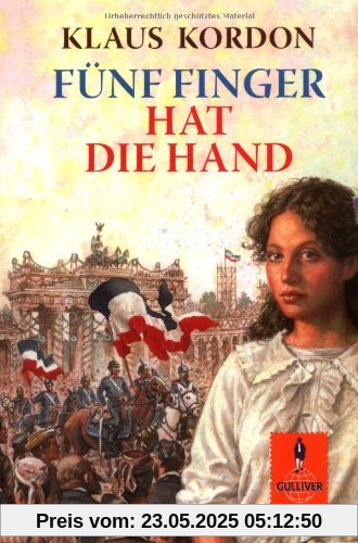 Fünf Finger hat die Hand: Roman (Gulliver)