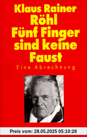 Fünf Finger sind keine Faust: Eine Abrechnung