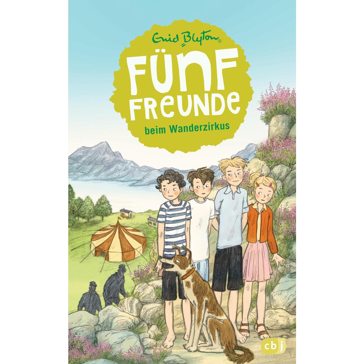 Fünf Freunde 05. Fünf Freunde beim Wanderzirkus von cbj