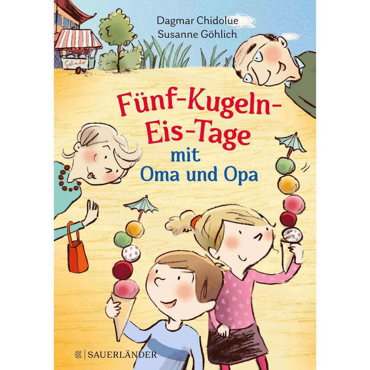 Fünf-Kugeln-Eis-Tage mit Oma und Opa von FISCHER Sauerländer