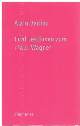 Fünf Lektionen zum ›Fall‹ Wagner (TransPositionen)