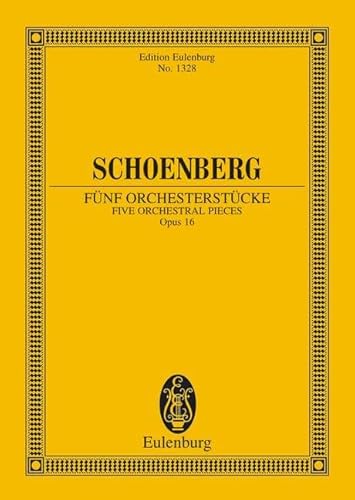 Fünf Orchesterstücke: Originalfassung. op. 16. Orchester. Studienpartitur. (Eulenburg Studienpartituren) von Schott Music