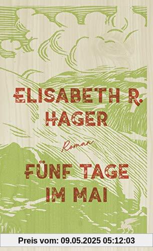 Fünf Tage im Mai: Roman