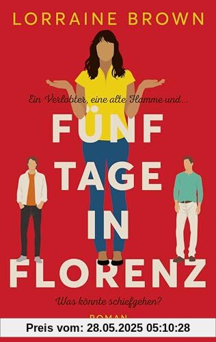 Fünf Tage in Florenz: Roman. Das perfekte Sommerbuch für den Italienurlaub Fünf Tage in Florenz: Roman. Das perfekte Sommerbuch für den Italienurlaub