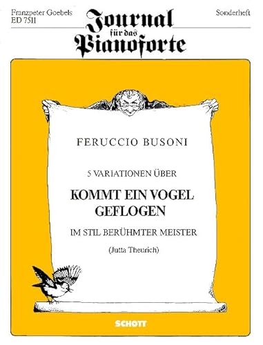 Fünf Variationen über "Kommt ein Vogel geflogen": im Stil berühmter Meister. Sonderheft. Klavier. (Journal für das Pianoforte)