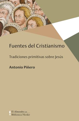 Fuentes del cristianismo : tradiciones primitivas sobre Jesús (Biblioteca Herder, Band 0)
