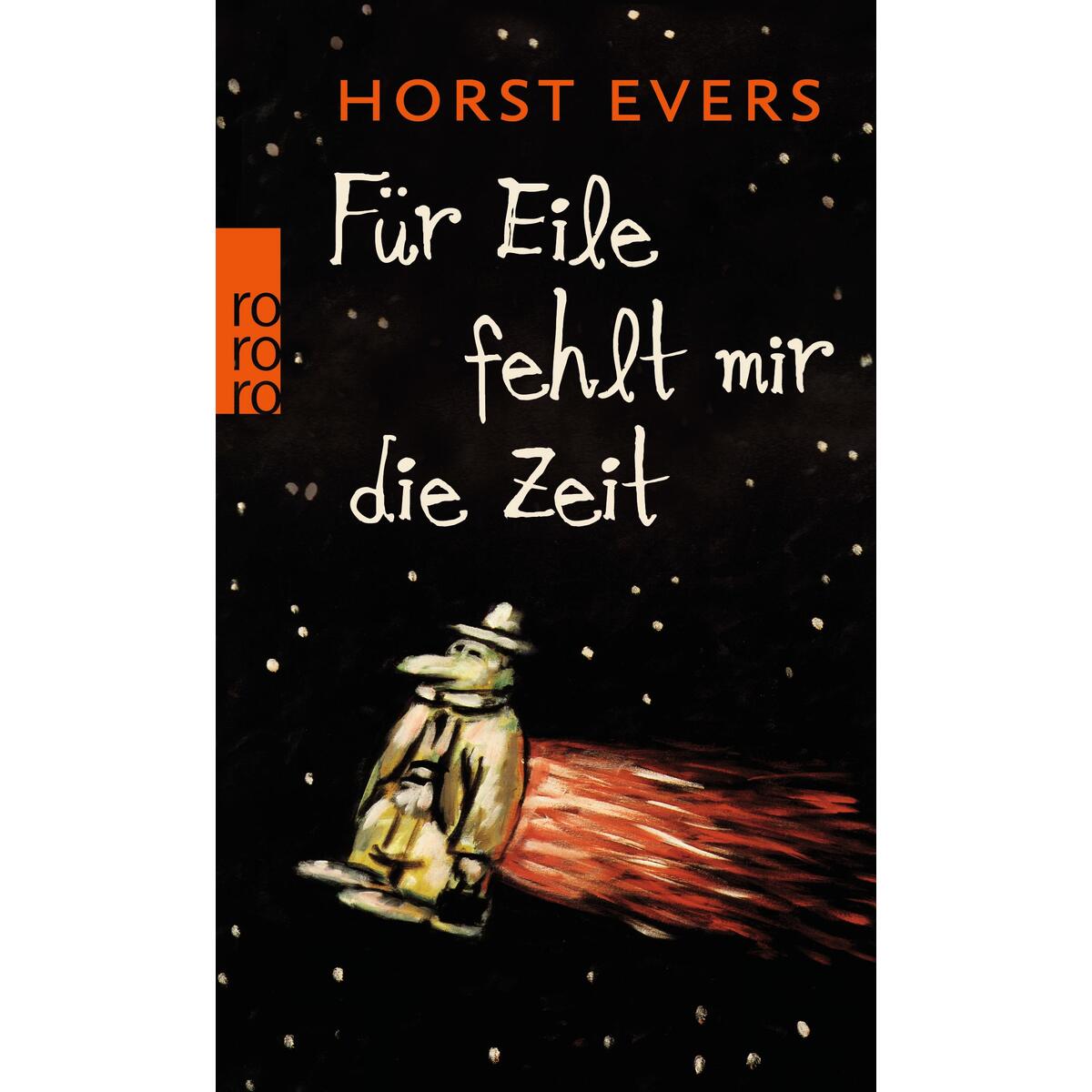 Für Eile fehlt mir die Zeit von Rowohlt Taschenbuch