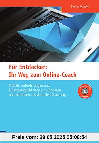 Für Entdecker: Ihr Weg zum Online-Coach (Edition Training aktuell)