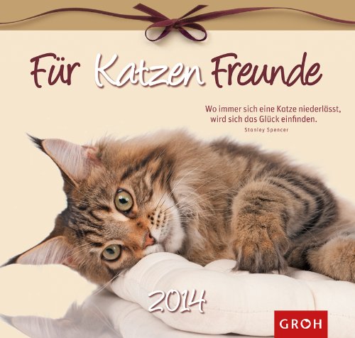 Für Katzenfreunde 2014. Wandkalender von Groh Verlag