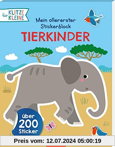 Für Klitzekleine: Mein allererster Stickerblock Tierkinder: Über 200 Sticker | Stickern und Spielen für Klitzekleine