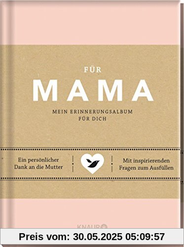 Für Mama: Mein Erinnerungsalbum für dich Für Mama: Mein Erinnerungsalbum für dich