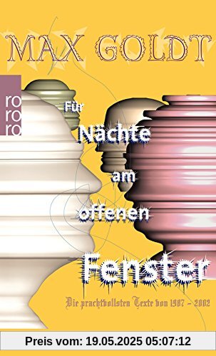 Für Nächte am offenen Fenster: Die prachtvollsten Texte 1987-2002