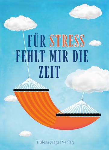 Für Stress fehlt mir die Zeit von Eulenspiegel Verlag