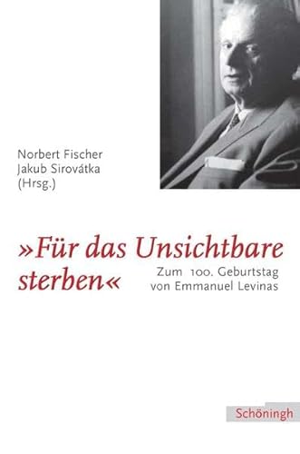 »Für das Unsichtbare sterben«: Zum 100. Geburtstag von Emmanuel Lévinas