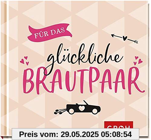 Für das glückliche Brautpaar Für das glückliche Brautpaar