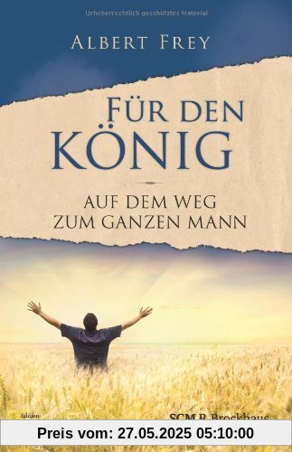 Für den König: Auf dem Weg zum ganzen Mann Für den König: Auf dem Weg zum ganzen Mann