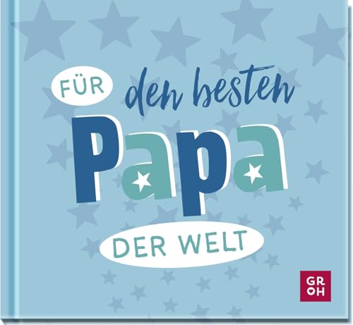 Für den besten Papa der Welt: Liebevolles Mini-Geschenkbuch für tolle Väter: das perfekte Geschenk zum Vatertag