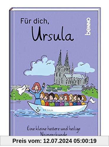 Für dich, Ursula: Eine kleine heitere und heilige Namenskunde