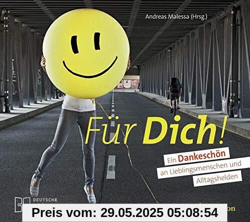 Für dich! Ein Dankeschön an Lieblingsmenschen und Alltagshelden Für dich! Ein Dankeschön an Lieblingsmenschen und Alltagshelden