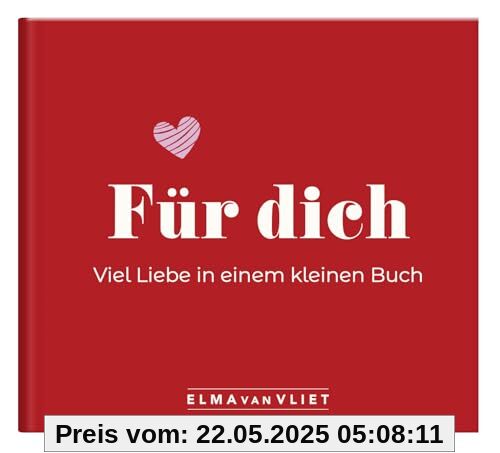 Für dich! Viel Liebe in einem kleinen Buch: Geschenkbuch mit liebevoll gestalteten Seiten zum Eintragen, Ankreuzen, Ausfüllen | zum Valentinstag, Geburtstag, Hochzeitstag oder einfach so