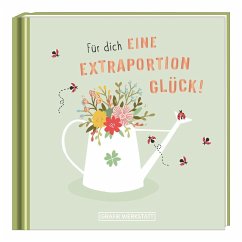 Für dich eine Extraportion Glück! von Grafik Werkstatt Bielefeld